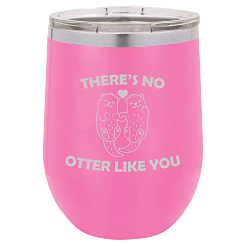 12 oz Double Wall Vacuum Insulated Stainless Steel Stemless Wine Tumbler Glass Coffee Travel Mug With Lid There's No Otter Like You Otter Couple (Hot Pink)