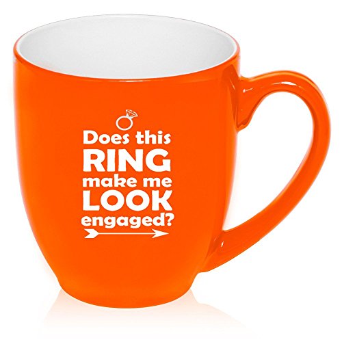 16 oz Large Bistro Mug Ceramic Coffee Tea Glass Cup Does This Ring Make Me Look Engaged (Orange)