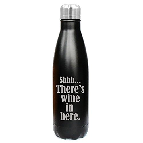 17 oz. Double Wall Vacuum Insulated Stainless Steel Water Bottle Travel Mug Cup Shhh There's Wine In Here (Black)