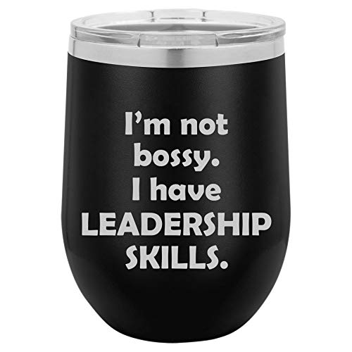 12 oz Double Wall Vacuum Insulated Stainless Steel Stemless Wine Tumbler Glass Coffee Travel Mug With Lid Funny I'm Not Bossy. I Have Leadership Skills (Black)