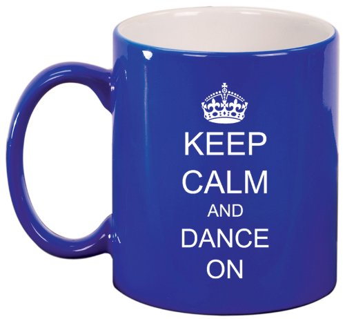 Keep Calm and Dance On Crown Ceramic Coffee Tea Mug Cup Blue