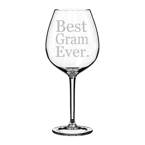 Wine Glass Goblet Grandma Grandmother Grammy Best Gram Ever (20 oz Jumbo)