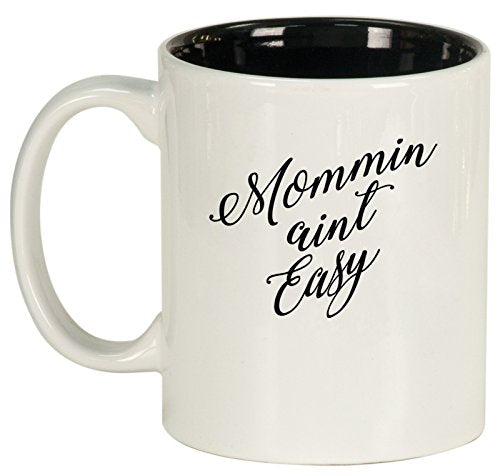 Ceramic Coffee Tea Mug Cup Mommin Aint Easy Mom Mother (White)