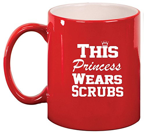 This Princess Wears Scrubs Nurse Doctor Medical Ceramic Coffee Tea Mug Cup (Red)