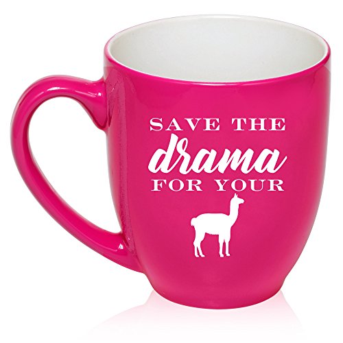 16 oz Large Bistro Mug Ceramic Coffee Tea Glass Cup Save The Drama For Your Llama (Hot Pink)