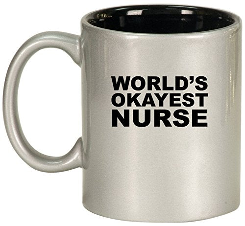 Ceramic Coffee Tea Mug Cup World's Okayest Nurse (Silver)
