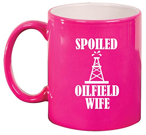 Ceramic Coffee Tea Mug Spoiled Oilfield Wife (Hot Pink)