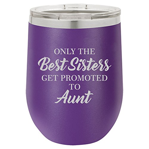 12 oz Double Wall Vacuum Insulated Stainless Steel Stemless Wine Tumbler Glass Coffee Travel Mug With Lid The Best Sisters Get Promoted To Aunt (Purple)