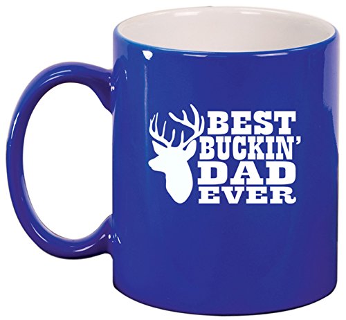 Ceramic Coffee Tea Mug Cup Best Buckin Dad Ever Father (Blue)