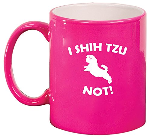 Ceramic Coffee Tea Mug Cup I Shih Tzu Not Funny (Pink)