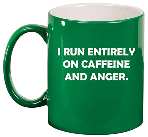 Ceramic Coffee Tea Mug Cup I Run Entirely On Caffeine And Anger Funny (Green)