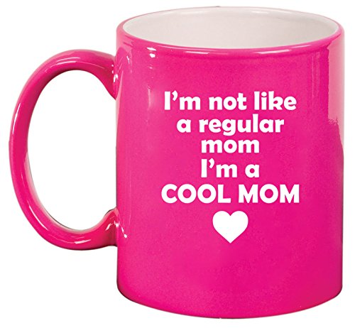 Ceramic Coffee Tea Mug Cup I'm Not A Regular Mom I'm A Cool Mom (Pink)