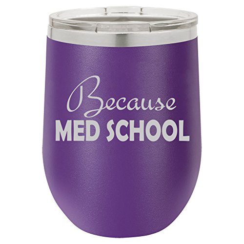 12 oz Double Wall Vacuum Insulated Stainless Steel Stemless Wine Tumbler Glass Coffee Travel Mug With Lid Because Med School Student Funny (Purple)