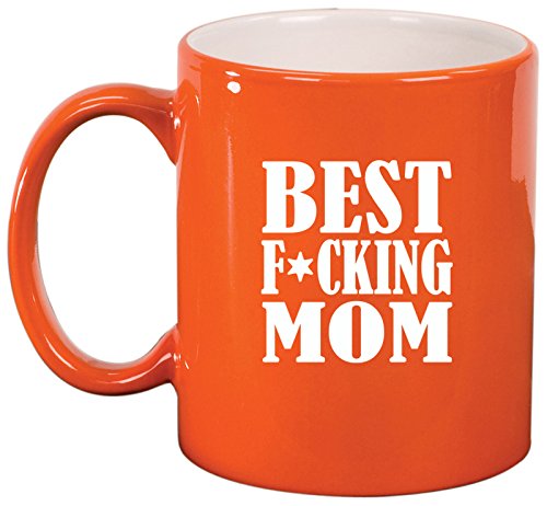 Ceramic Coffee Tea Mug Cup Best F ing Mom Mother (Orange)