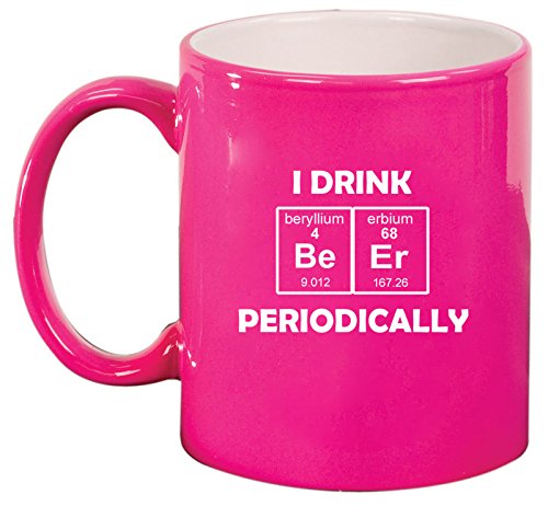 Ceramic Coffee Tea Mug I Drink Beer Periodically (Pink)