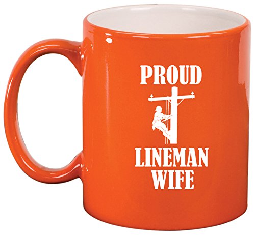 Ceramic Coffee Tea Mug Cup Proud Lineman Wife (Orange)