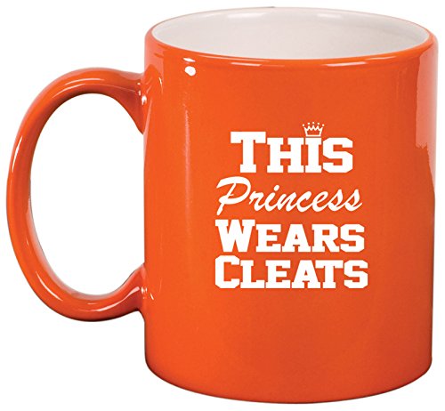 Ceramic Coffee Tea Mug Softball Soccer Lacrosse This Princess Wears Cleats (Orange)