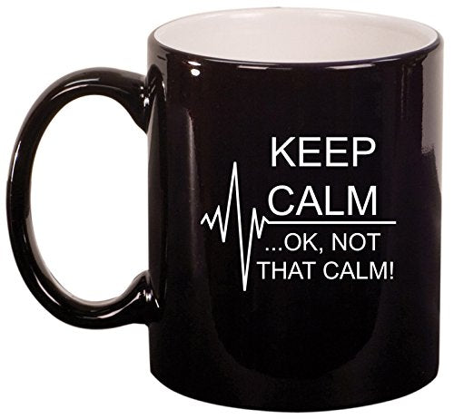 Keep Calm Ok Not that Calm Nurse Paramedic Medical EKG Ceramic Coffee Tea Mug Cup (Black)