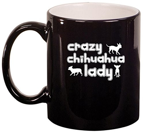 Ceramic Coffee Tea Mug Cup Crazy Chihuahua Lady (Black)