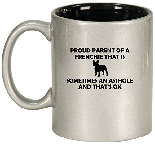 Ceramic Coffee Tea Mug Cup Proud Parent Frenchie French Bulldog (Silver)