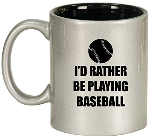 Ceramic Coffee Tea Mug Cup I'd Rather Be Playing Baseball (Silver)