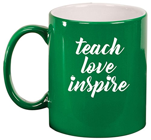 Ceramic Coffee Tea Mug Cup Teach Love Inspire Teacher (Green)