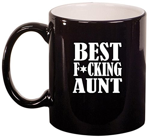 Ceramic Coffee Tea Mug Cup Best F ing Aunt (Black)