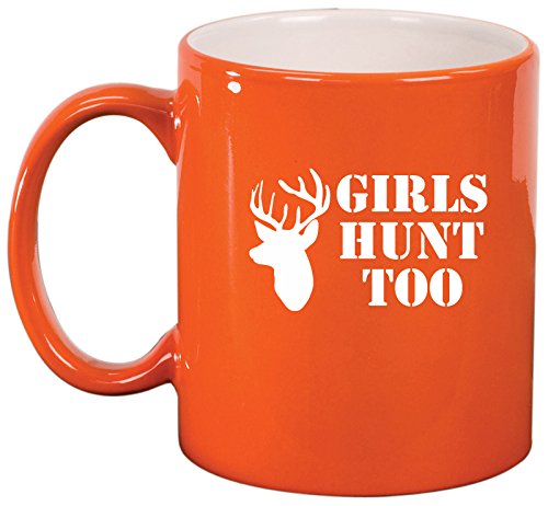 Ceramic Coffee Tea Mug Cup Girls Hunt Too (Orange)