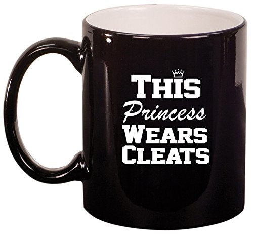 Ceramic Coffee Tea Mug Softball Soccer Lacrosse This Princess Wears Cleats (Black)