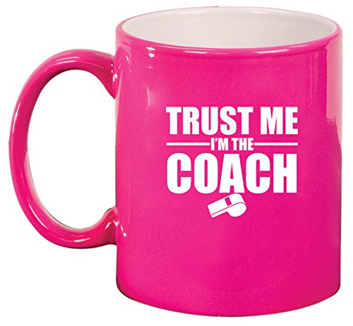 Ceramic Coffee Tea Mug Trust Me I'm The Coach (Hot Pink)