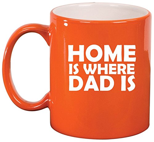 Ceramic Coffee Tea Mug Cup Home Is Where Dad Is Father's Day Father (Orange)