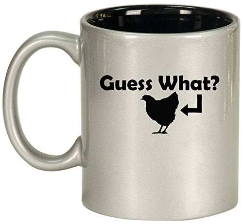 Ceramic Coffee Tea Mug Guess What Chicken Funny (Silver)