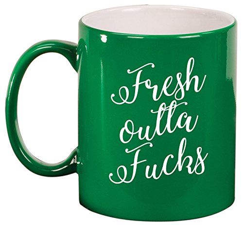 Ceramic Coffee Tea Mug Cup Fresh Outta Fcks Funny (Green)