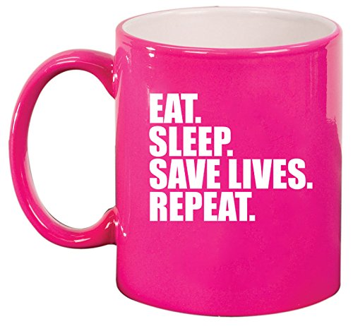 Ceramic Coffee Tea Mug Cup Eat Sleep Save Lives Repeat Nurse Paramedic Doctor EMT Firefighter Police (Pink)