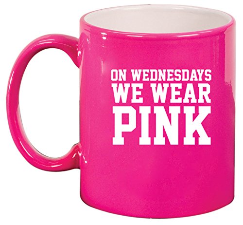 Ceramic Coffee Tea Mug Cup On Wednesdays We Wear Pink (Pink)