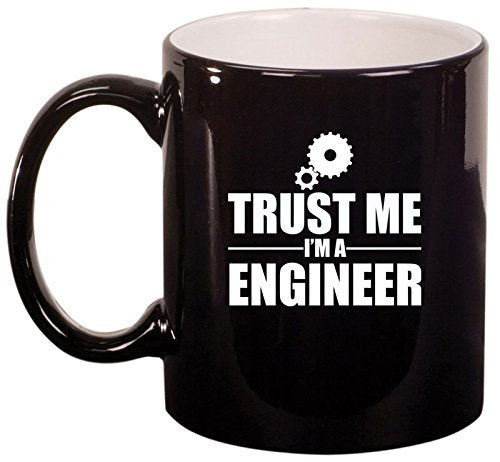 Ceramic Coffee Tea Mug Cup Trust Me I'm A Engineer (Black)