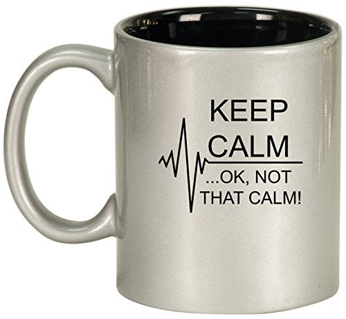 Keep Calm Ok Not that Calm Nurse Paramedic Medical EKG Ceramic Coffee Tea Mug Cup (Silver)