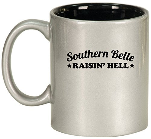Ceramic Coffee Tea Mug Southern Belle Raisin Hell (Silver)