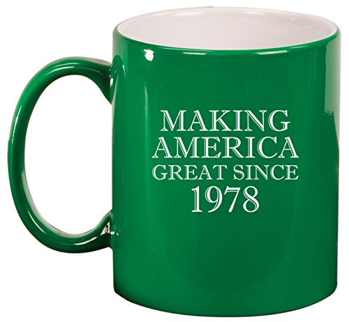 Ceramic Coffee Tea Mug Cup Making America Great Since 1978 40th Birthday (Green)