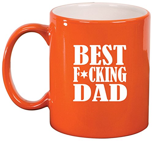 Ceramic Coffee Tea Mug Cup Best F ing Dad Father (Orange)