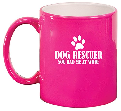 Ceramic Coffee Tea Mug Dog Rescuer You Had Me At Woof (Hot Pink)