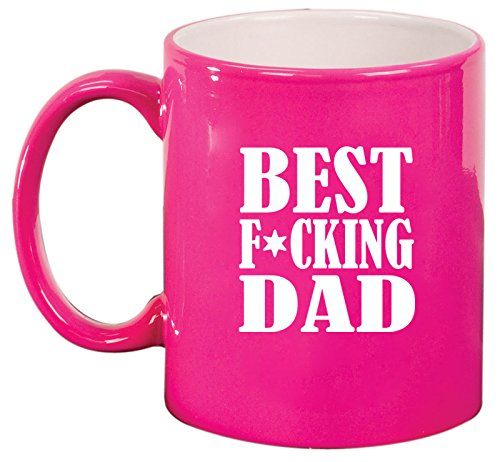 Ceramic Coffee Tea Mug Cup Best F ing Dad Father (Pink)
