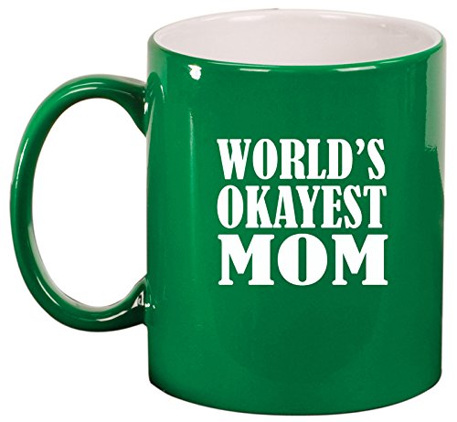 Ceramic Coffee Tea Mug Cup World's Okayest Mom (Green)