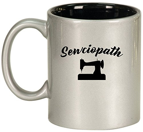 Ceramic Coffee Tea Mug Cup Sewciopath Funny Sewing Sew Seamstress Quilter (Silver)