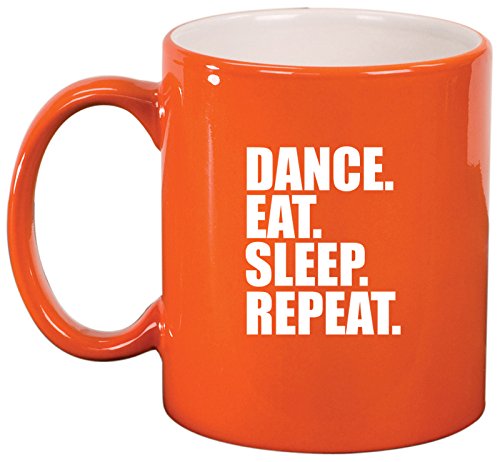 Ceramic Coffee Tea Mug Cup Dance Eat Sleep Repeat (Orange)
