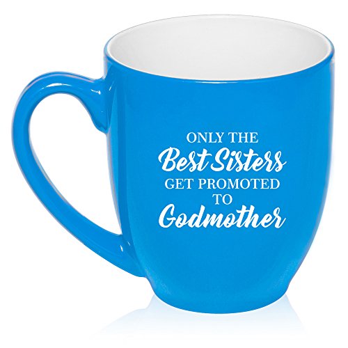 16 oz Large Bistro Mug Ceramic Coffee Tea Glass Cup The Best Sisters Get Promoted To Godmother (Light Blue)