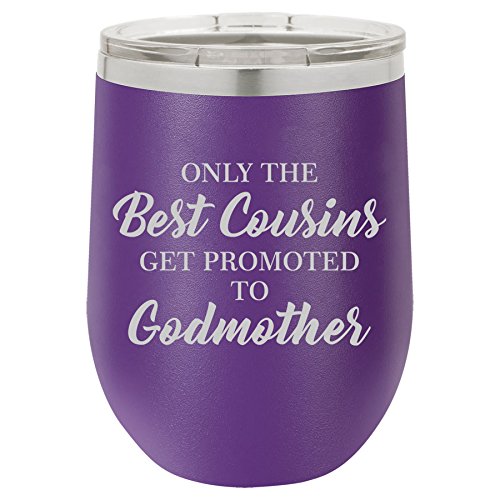 12 oz Double Wall Vacuum Insulated Stainless Steel Stemless Wine Tumbler Glass Coffee Travel Mug With Lid The Best Cousins Get Promoted To Godmother (Purple)