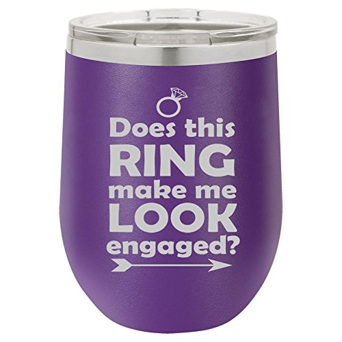 12 oz Double Wall Vacuum Insulated Stainless Steel Stemless Wine Tumbler Glass Coffee Travel Mug With Lid Does This Ring Make Me Look Engaged (Purple)