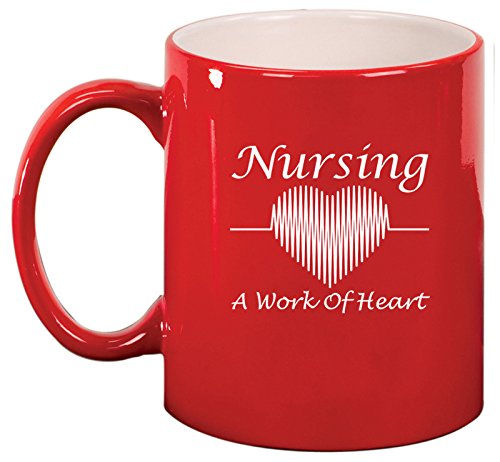 Nursing A Work of Heart Nurse Ceramic Coffee Tea Mug Cup (Red)