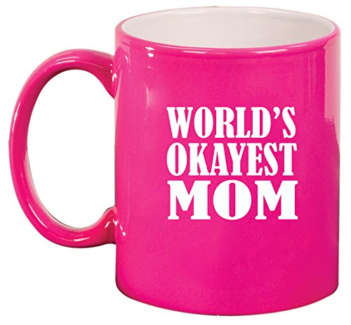 Ceramic Coffee Tea Mug Cup World's Okayest Mom (Pink)
